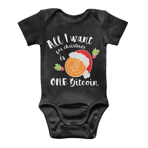 "All I Want for Christmas is One Bitcoin" Funny Baby Onesie