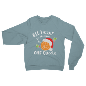 "All I Want for Christmas is One Bitcoin" ﻿Adult Sweatshirt
