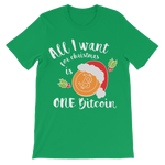 "All I Want for Christmas is One Bitcoin" ﻿Unisex Shirt for Kids