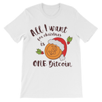 "All I Want for Christmas is One Bitcoin" ﻿Unisex Shirt for Kids