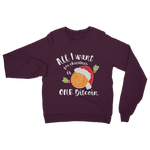 "All I Want for Christmas is One Bitcoin" ﻿Adult Sweatshirt