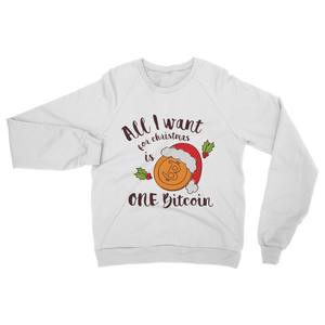 "All I Want for Christmas is One Bitcoin" ﻿Adult Sweatshirt