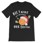 "All I Want for Christmas is One Bitcoin" ﻿Unisex Shirt for Kids