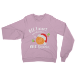 "All I Want for Christmas is One Bitcoin" ﻿Adult Sweatshirt