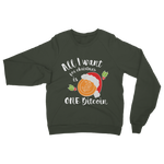 "All I Want for Christmas is One Bitcoin" ﻿Adult Sweatshirt
