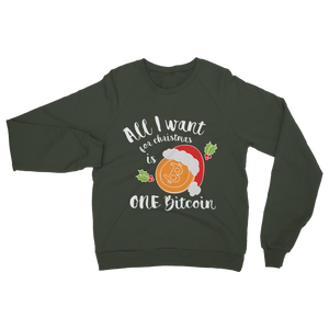 "All I Want for Christmas is One Bitcoin" ﻿Adult Sweatshirt